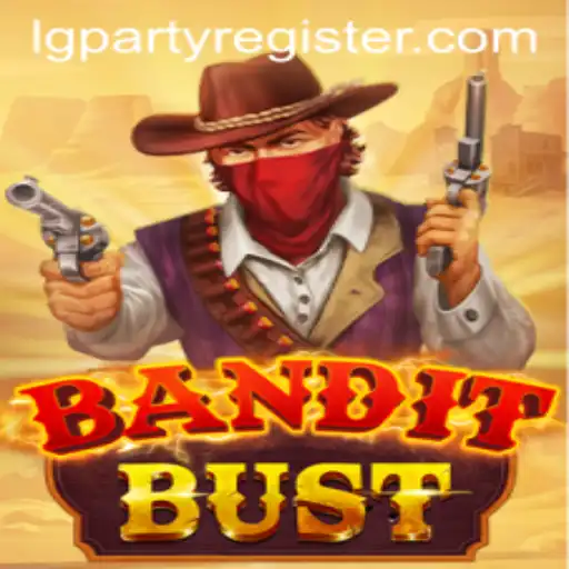 BanditBust Game: A New Era of Adventure with LGPARTY