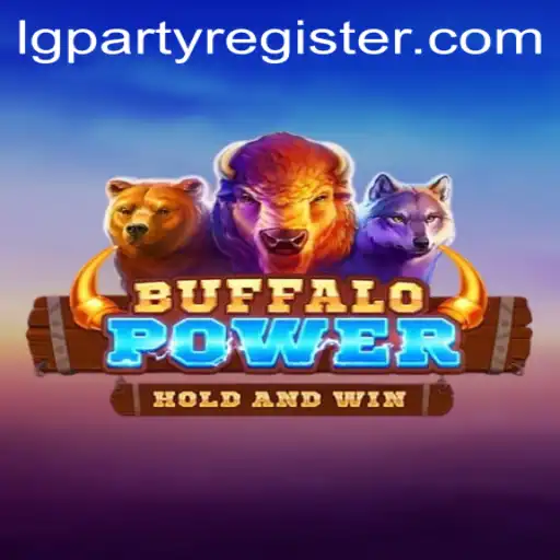 Unveiling the Thrills of BuffaloPower: A Comprehensive Guide with the Spirit of LGPARTY