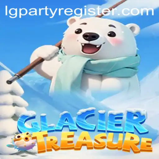 Embark on an Epic Adventure with GlacierTreasure: The Ultimate LGPARTY Experience