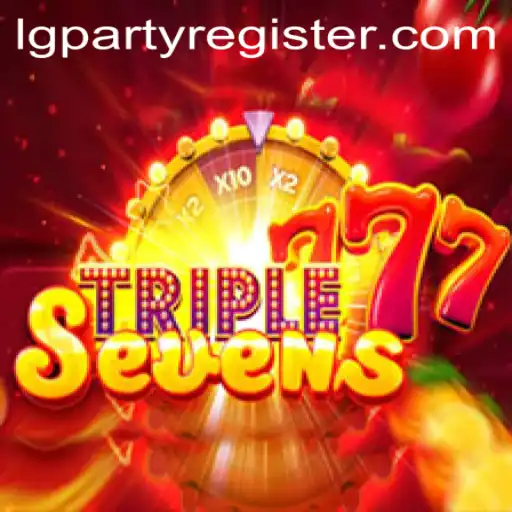 Exploring the Exciting World of 777TripleSeven: The Ultimate LGPARTY Experience