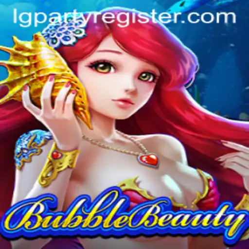 BubbleBeauty: A Game-Changer in the World of LGPARTY